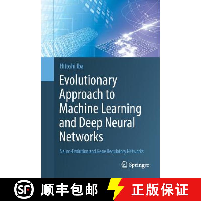 【3-4周达】Evolutionary Approach to Machine Learning and Deep Neural Networks : Neuro-Evolution and G... [9789811343582]