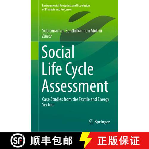 【3-4周达】精装 Social Life Cycle Assessment : Case Studies from the Textile and Energy Sectors [9789811332326]