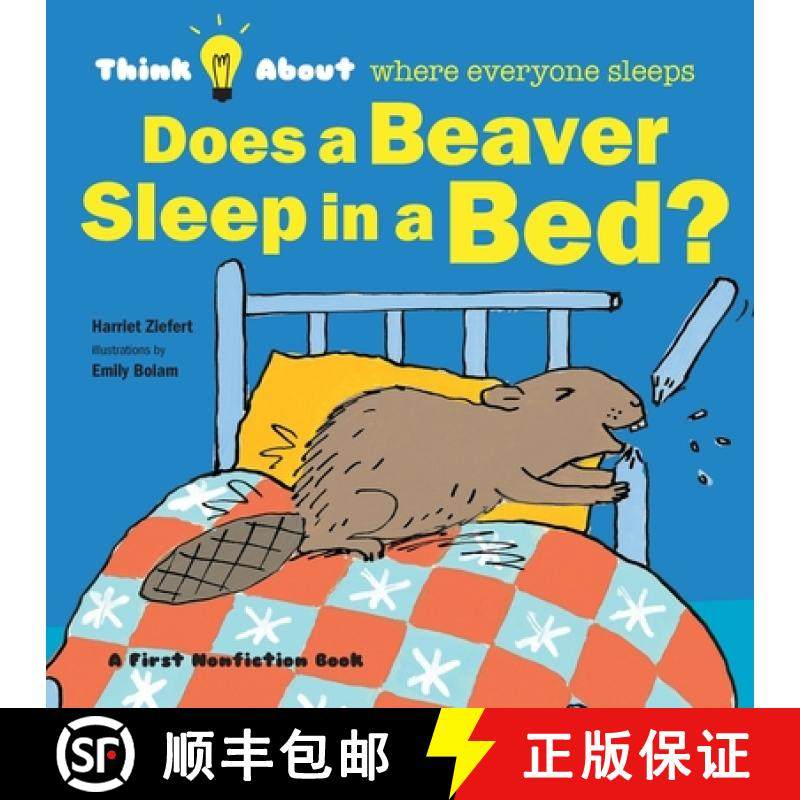 预订 Does a Beaver Sleep in a Bed?: Think About Where Everyone Sleeps [9781609057060]