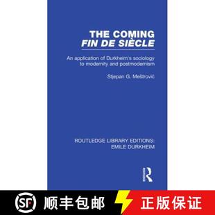 【3-4周达】The Coming Fin de Siècle (Routledge Revivals): An Application of Durkheim's Sociology to ... [9780415853613]