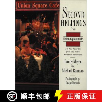 【3-4周达】Second Helpings from Union Square Cafe: 140 New Favorites from New York's Acclaimed Restau... [9780060196479]