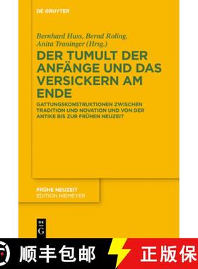 预订 Der Tumult Der Anfänge Und Das Versickern Am Ende: Gattungskonstruktionen Zwischen Tradition Un... [9783111624280]