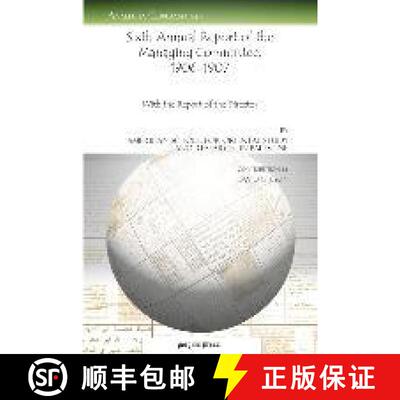 【3-4周达】Sixth Annual Report of the Managing Committee, 1906-1907: With the Report of the Director [9781617193927]