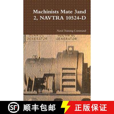 【3-4周达】Machinists Mate 3and 2, NAVTRA 10524-D [9780359126019]