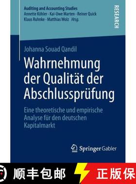 【3-4周达】Wahrnehmung der Qualität der Abschlussprüfung : Eine theoretische und empirische Analyse... [9783658039387]