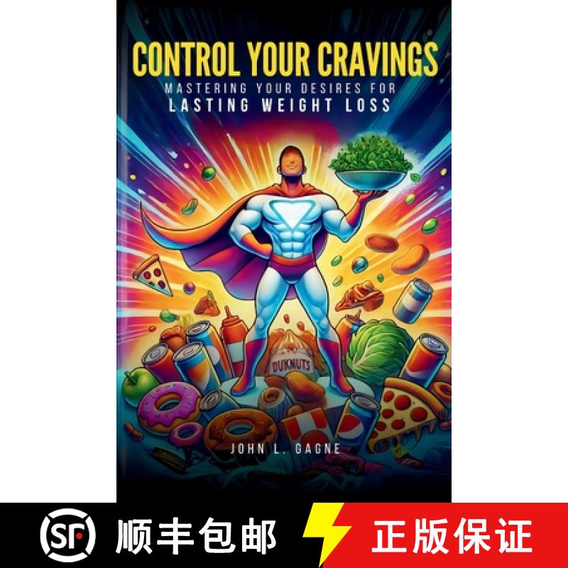 【3-4周达】Control Your Cravings: Mastering Your Desires For Lasting Weight Loss [9798348495183]