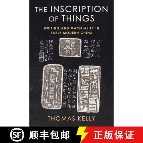 【3-4周达】The Inscription of Things – Writing and Materiality in Early Modern China [9780231209632]