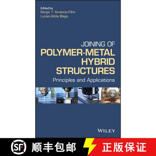 【3-4周达】精装 Joining Of Polymer-Metal Hybrid Structures: Principles And Applications [Wiley材料科学] [9781118177631]