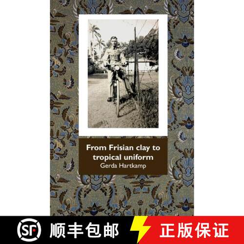 【3-4周达】From Frisian Clay to tropical uniform [9789492632371]