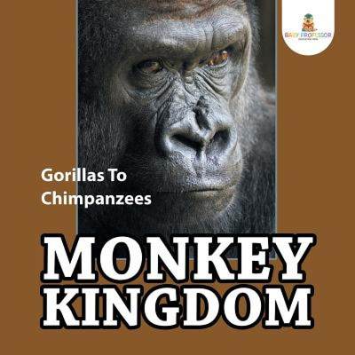 【4周达】Monkey Kingdom: Gorillas To Chimpanzees [9781682800966]