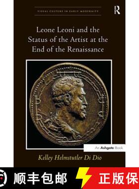 【3-4周达】Leone Leoni and the Status of the Artist at the End of the Renaissance [9780754662341]