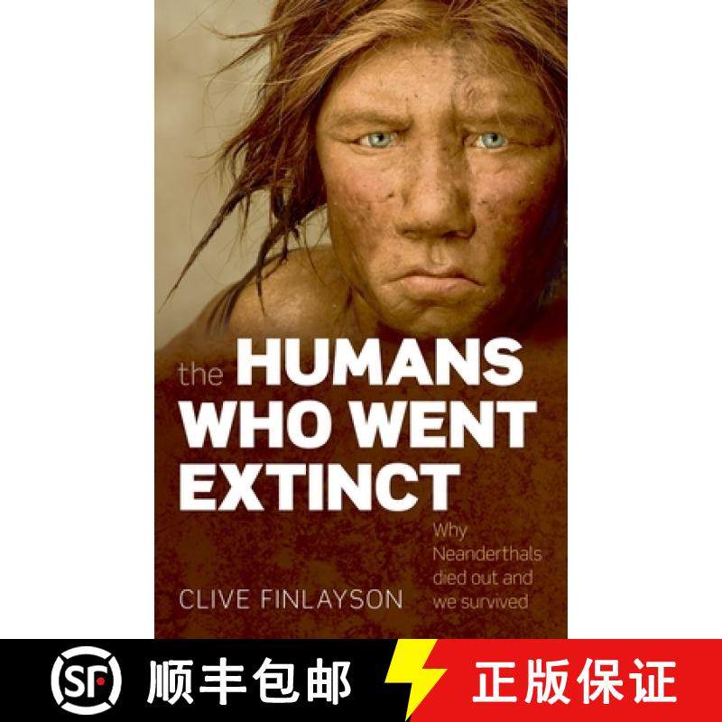 【3-4周达】The Humans Who Went Extinct: Why Neanderthals Died Out and We Survived [9780199239191]