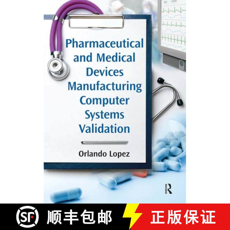 【3-4周达】Pharmaceutical and Medical Devices Manufacturing Computer Systems Validation [9781032094700]