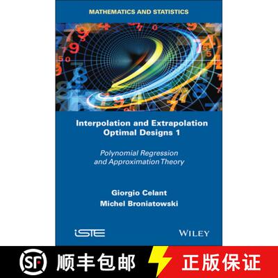 【3-4周达】Interpolation And Extrapolation Optimal Designs V1: Polynomial Regression And Approximatio... [9781848219953]
