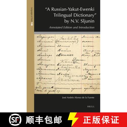 预订 精装 a Russian-Yakut-Ewenki Trilingual Dictionary by N.V. Sljunin: Annotated Edition and Introdu... [9789004375628]