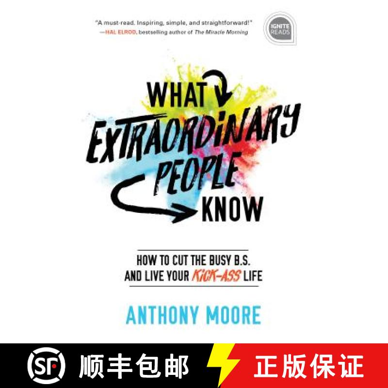 【2-3周达】What Extraordinary People Know: How to Cut the Busy B.S. and Live Your Kick-Ass Life [9781492679547]