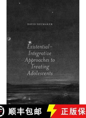【3-4周达】Existential-Integrative Approaches to Treating Adolescents [9781349957620]