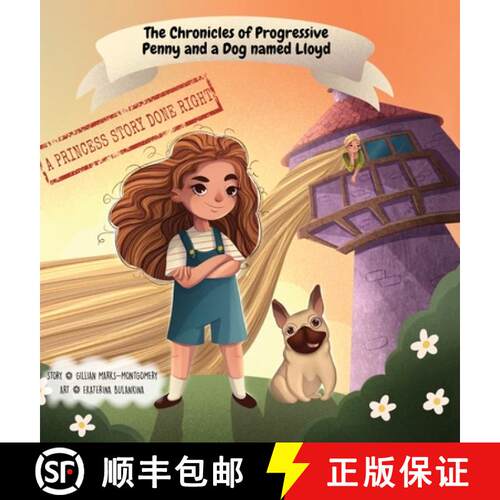 【3-4周达】精装 The Chronicles of Progressive Penny and a Dog named Lloyd: A Princess Story Done Right [9781999206901]
