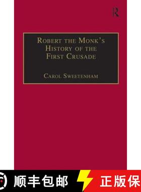 【3-4周达】Robert the Monk's History of the First Crusade: Historia Iherosolimitana [9780754604716]