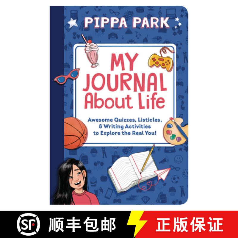 【3-4周达】Pippa Park: My Journal about Life: Awesome Quizzes, Listicles & Writing Activities to Expl... [9781944020682]