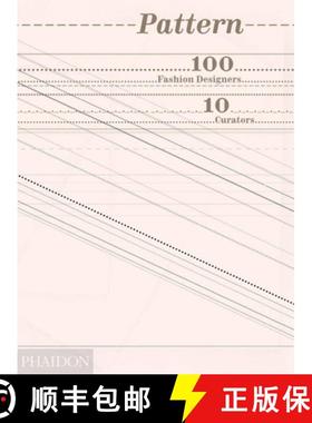【3-4周达】Pattern: 100 Fashion Designers, 10 Curators [9780714849720]