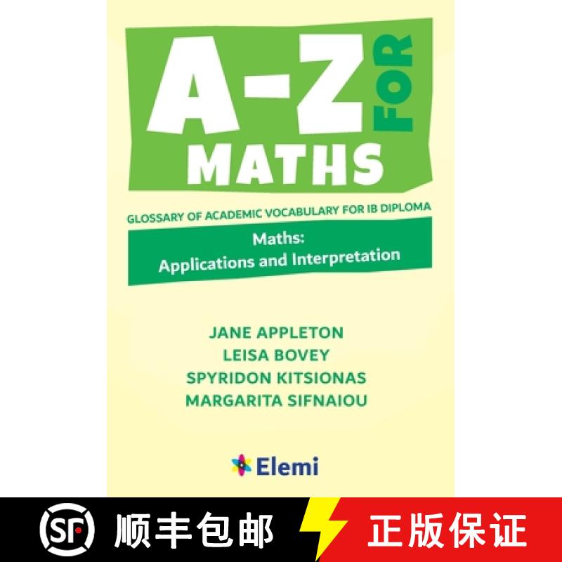 【3-4周达】A-Z for Maths : Applications and Interpretation Glossary of academic vocabulary for IB Dip... [9781916413139]