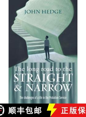 【3-4周达】The Long Road to the Straight and Narrow: The challenges of a life in the Probation Service [9781861517777]