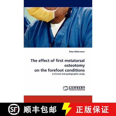 预订 The Effect of First Metatarsal Osteotomy on the Forefoot Conditions [9783843394482]
