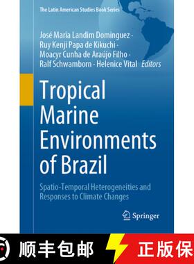【3-4周达】Tropical Marine Environments of Brazil: Spatio-Temporal Heterogeneities and Responses to C... [9783031213281]