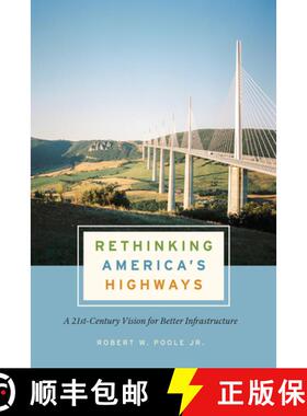 【3-4周达】Rethinking America's Highways: A 21st-Century Vision for Better Infrastructure [9780226759302]