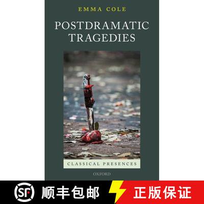 【3-4周达】Postdramatic Tragedies [9780198817680]