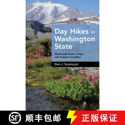 【3-4周达】Day Hikes in Washington State : 90 Favorite Trails, Loops, and Summit Scrambles [9781513267265]