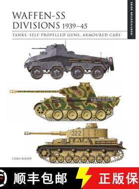 【3-4周达】Waffen-SS Divisions 1939-45: The Essential Vehicle Identification Guide [9781838863517]