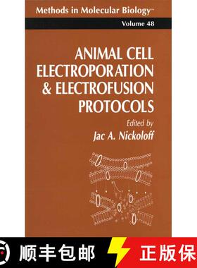【3-4周达】Animal Cell Electroporation and Electrofusion Protocols [9781489940612]
