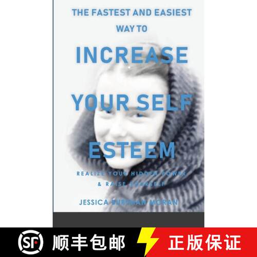 【3-4周达】The FASTEST and EASIEST Way to Increase Your SELF ESTEEM: Realize Your Hidden Power & Rais... [9781716795404]