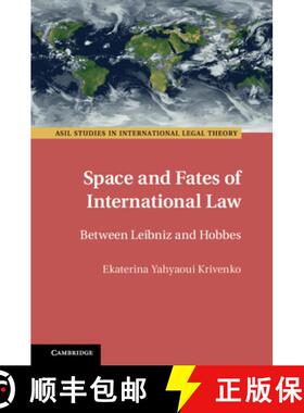 【3-4周达】Space and Fates of International Law: Between Leibniz and Hobbes [9781108488754]