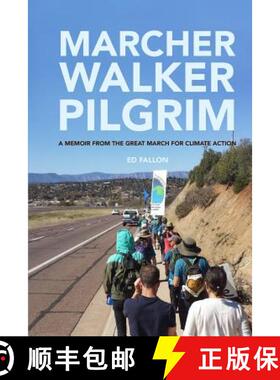 【3-4周达】Marcher, Walker, Pilgrim: A Memoir from the Great March for Climate Action [9780998652894]