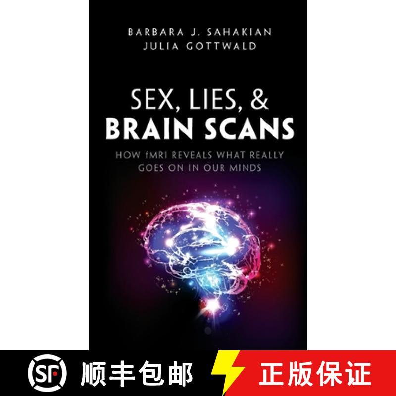 【3-4周达】Sex, Lies, and Brain Scans: How Fmri Reveals What Really Goes on in Our Minds [9780198752899]