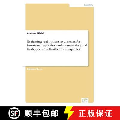 预订 Evaluating real options as a means for investment appraisal under uncertainty and its degree of ... [9783838673073]