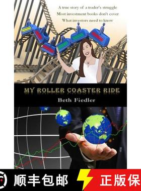 预订 My Roller Coaster Ride: A true story of a trader's struggle Most investment books don't cover Wh... [9780992093754]