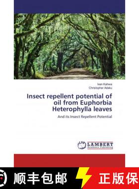 预订 Insect repellent potential of oil from Euphorbia Heterophylla leaves [9786200274946]