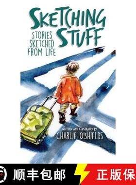 【3-4周达】Sketching Stuff: Stories Sketched From Life [9780960021901]