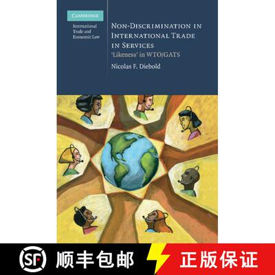【3-4周达】Non-Discrimination in International Trade in Services: ‘Likeness' in WTO/GATS - Non-Discr... [9781107697669]