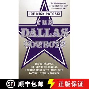 Outrageous Hated History Cowboys The Best Most Loved... Biggest Dallas Loudest 4周达 9780316077545 the