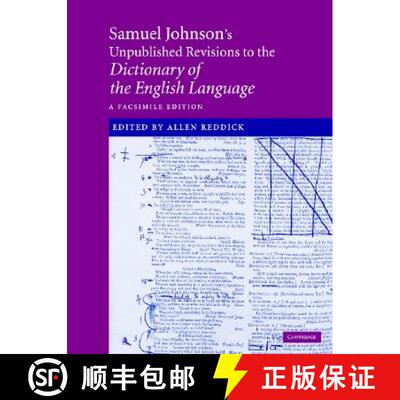 【3-4周达】Samuel Johnson's Unpublished Revisions to the Dictionary of the English Language: A Facsim... [9780521844703]