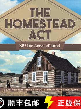 【3-4周达】The Homestead Act : $10 for Acres of Land | Western American History Grade 6 | Children's ... [9781541986305]