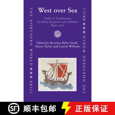预订 West Over Sea: Studies in Scandinavian Sea-Borne Expansion and Settlement Before 1300 [9789004158931]