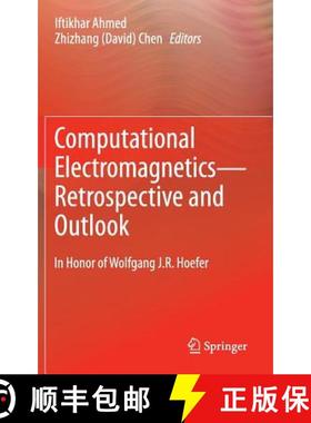 【3-4周达】Computational Electromagnetics--Retrospective and Outlook: In Honor of Wolfgang J.R. Hoefer [9789812870940]