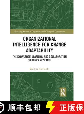 【3-4周达】Organizational Intelligence for Change Adaptability: The Knowledge, Learning, and Collabor... [9781032777665]