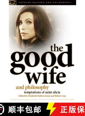 【3-4周达】The Good Wife and Philosophy : Temptations of Saint Alicia [9780812698244]